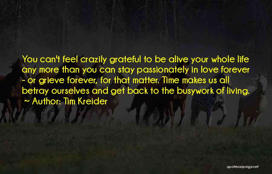 Grateful Love Quotes By Tim Kreider