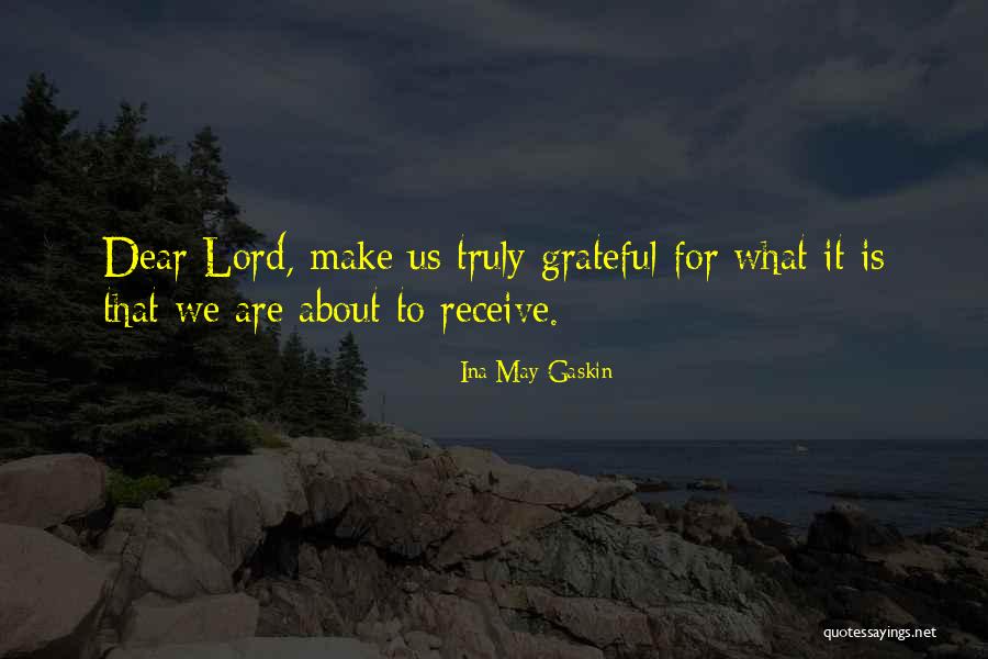 Grateful Quotes By Ina May Gaskin