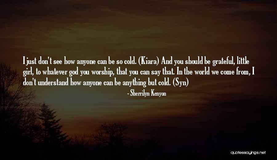 Grateful Quotes By Sherrilyn Kenyon