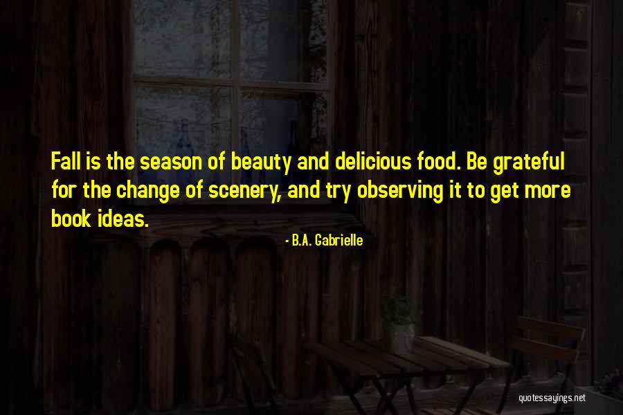 Grateful Quote Quotes By B.A. Gabrielle Grateful Quote Quotes By B.A. Gabrielle