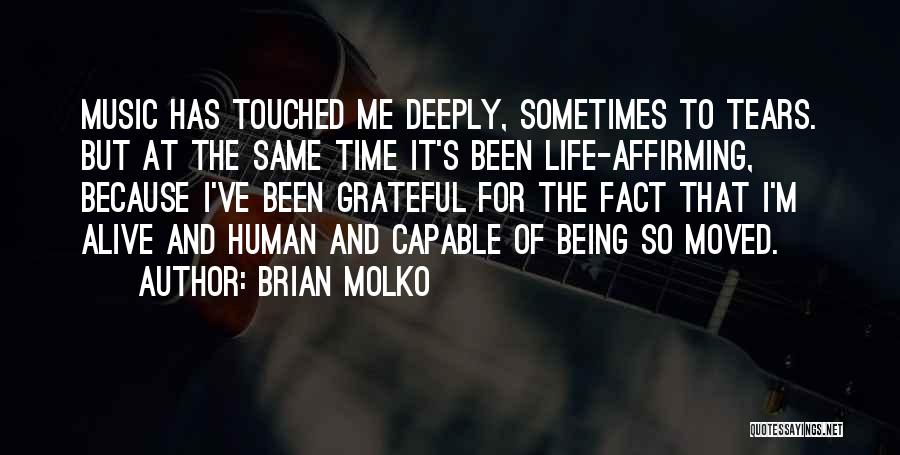 Grateful To Life Quotes By Brian Molko