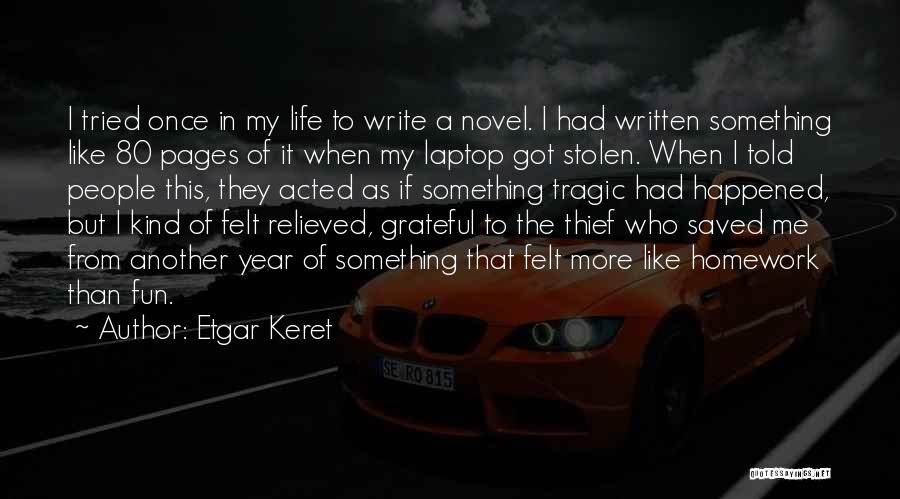 Grateful To Life Quotes By Etgar Keret