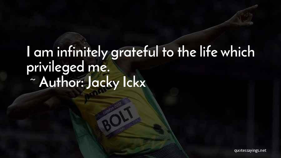Grateful To Life Quotes By Jacky Ickx