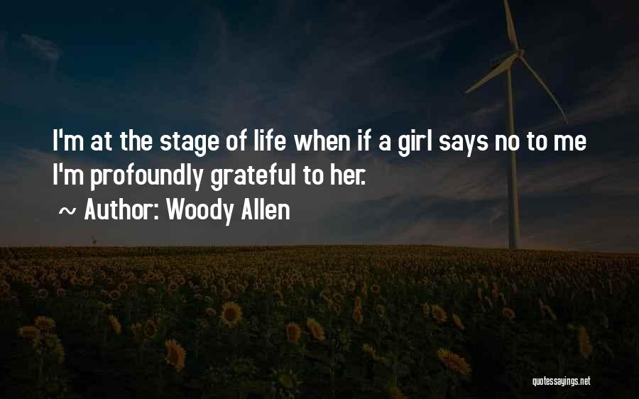 Grateful To Life Quotes By Woody Allen