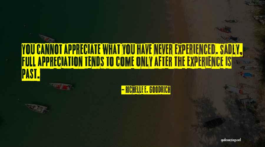 Gratefulness And Appreciation Quotes By Richelle E. Goodrich Gratefulness And Appreciation Quotes By Richelle E. Goodrich