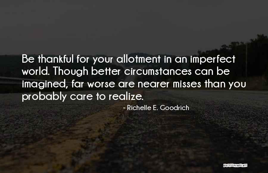 Gratefulness And Appreciation Quotes By Richelle E. Goodrich Gratefulness And Appreciation Quotes By Richelle E. Goodrich