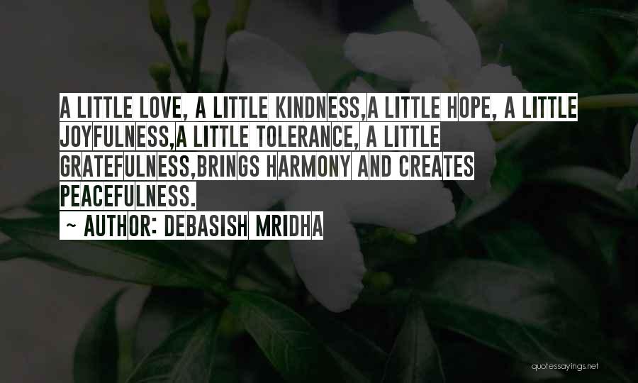 Gratefulness And Happiness Quotes By Debasish Mridha