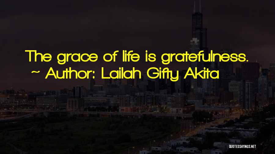 Gratefulness And Happiness Quotes By Lailah Gifty Akita