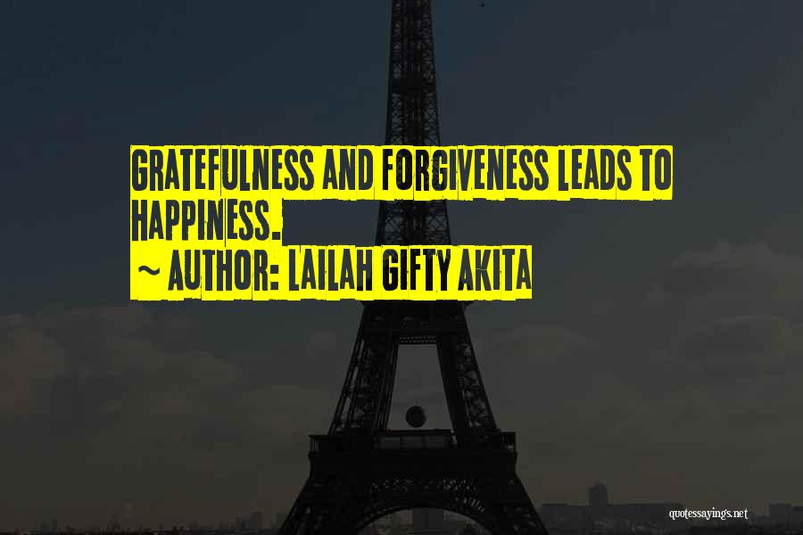 Gratefulness And Happiness Quotes By Lailah Gifty Akita