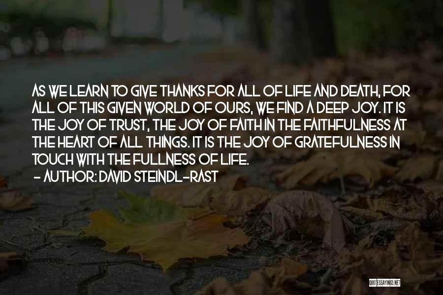 Gratefulness And Thankfulness Quotes By David Steindl-Rast