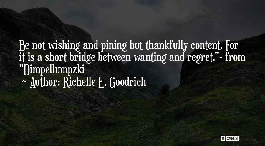 Gratefulness And Thankfulness Quotes By Richelle E. Goodrich