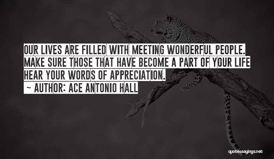Gratefulness For Friends Quotes By Ace Antonio Hall