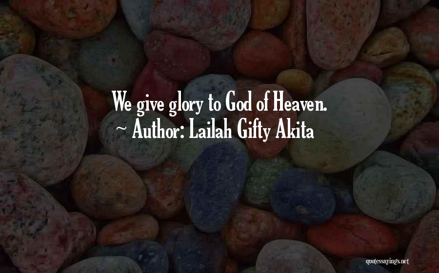 Gratefulness God Quotes By Lailah Gifty Akita