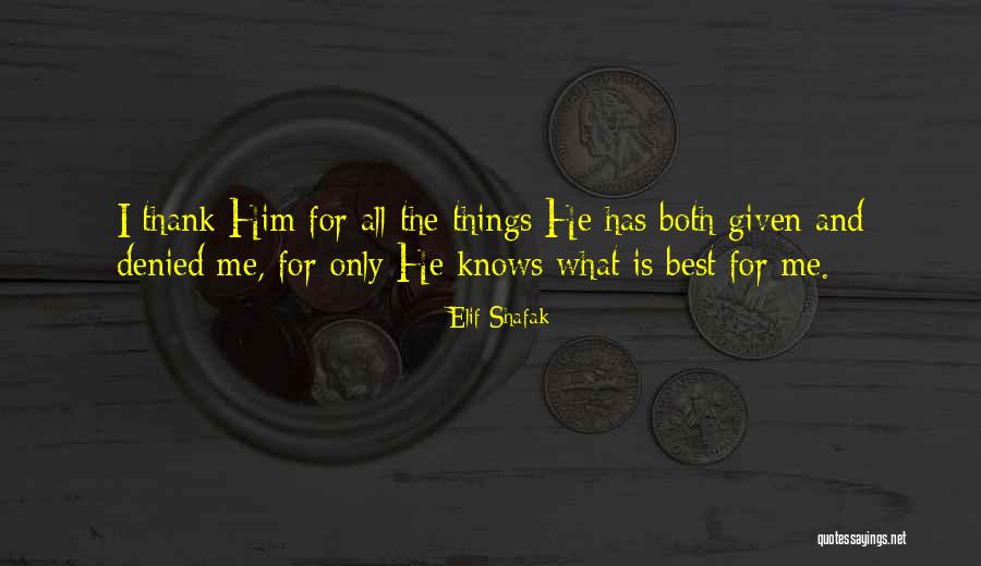 Gratefulness To God Quotes By Elif Shafak Gratefulness To God Quotes By Elif Shafak