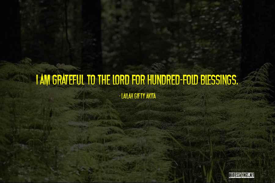 Gratefulness To God Quotes By Lailah Gifty Akita Gratefulness To God Quotes By Lailah Gifty Akita