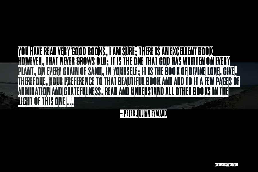 Gratefulness To God Quotes By Peter Julian Eymard Gratefulness To God Quotes By Peter Julian Eymard