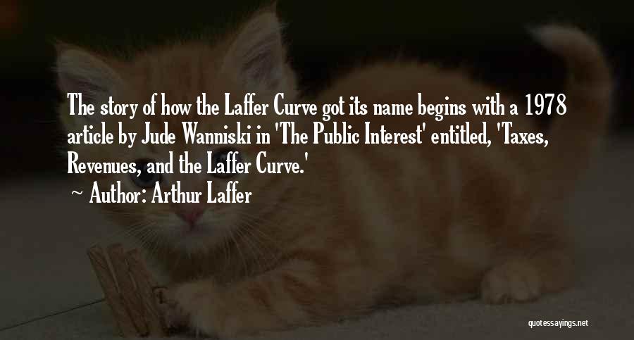Grates For Drains Quotes By Arthur Laffer