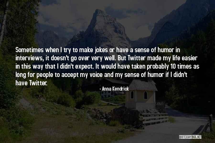 Gratian Pian Quotes By Anna Kendrick Gratian Pian Quotes By Anna Kendrick
