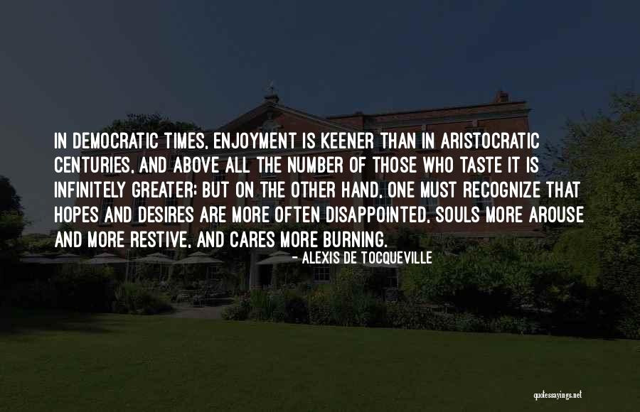 Gratification Quotes By Alexis De Tocqueville