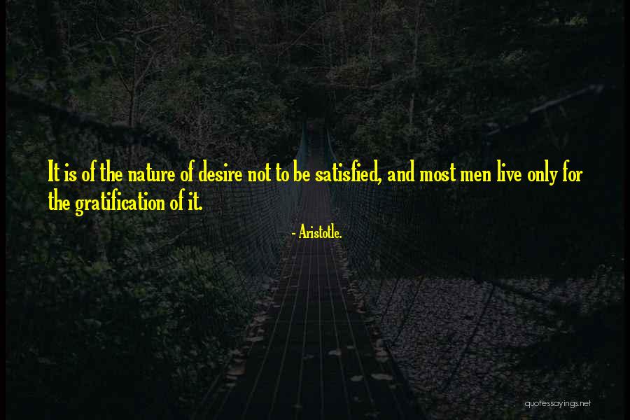 Gratification Quotes By Aristotle.