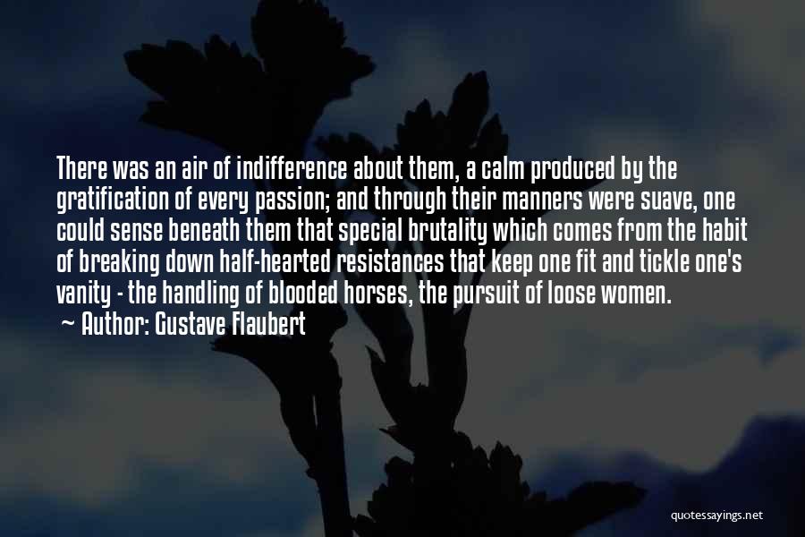 Gratification Quotes By Gustave Flaubert