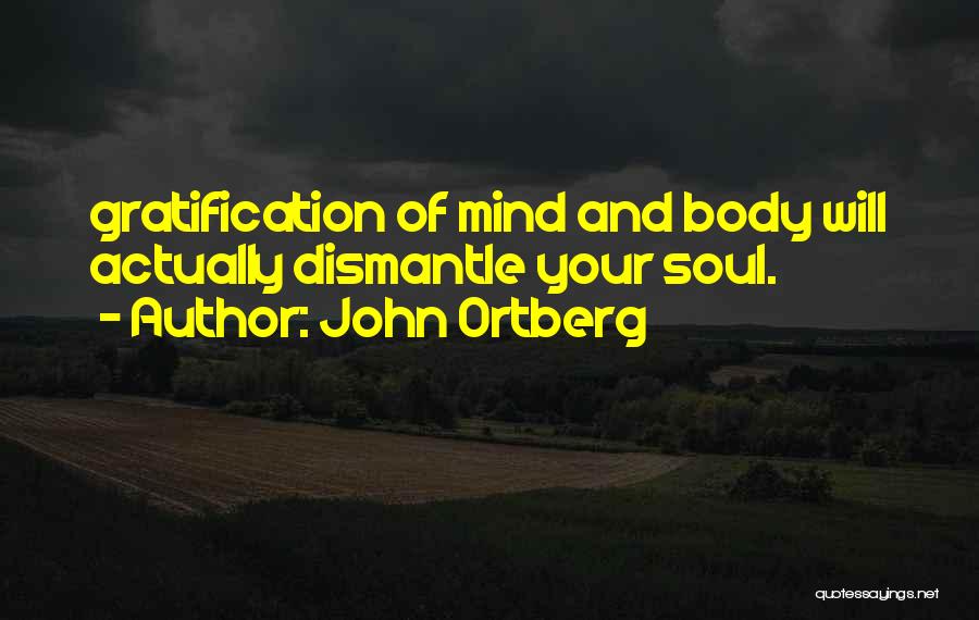 Gratification Quotes By John Ortberg