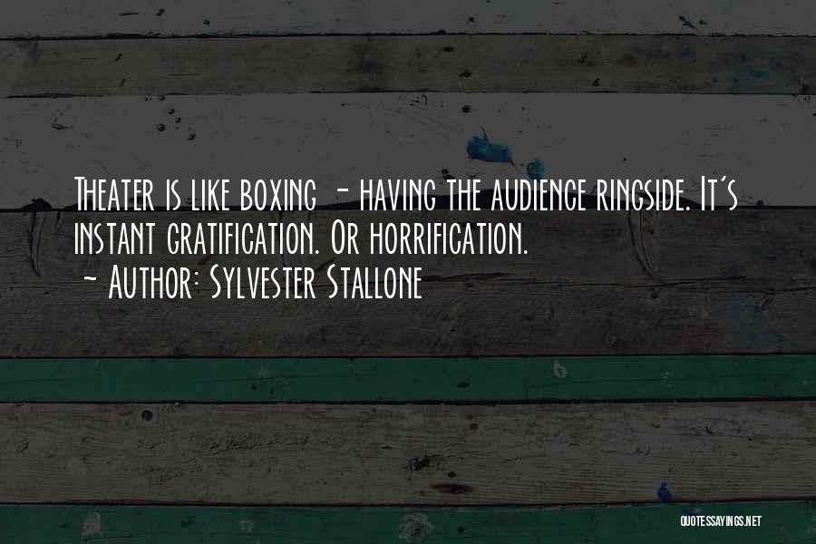 Gratification Quotes By Sylvester Stallone