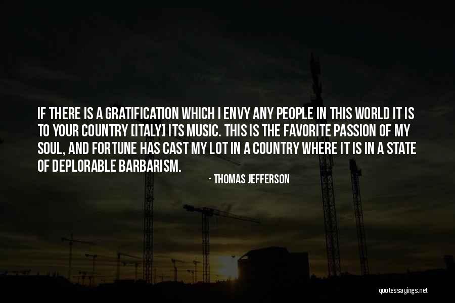 Gratification Quotes By Thomas Jefferson