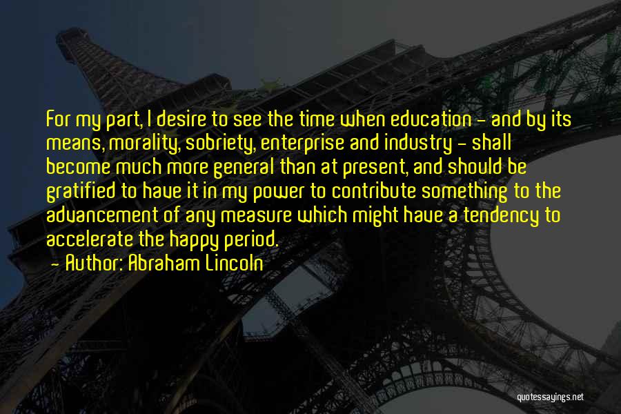 Gratified Quotes By Abraham Lincoln