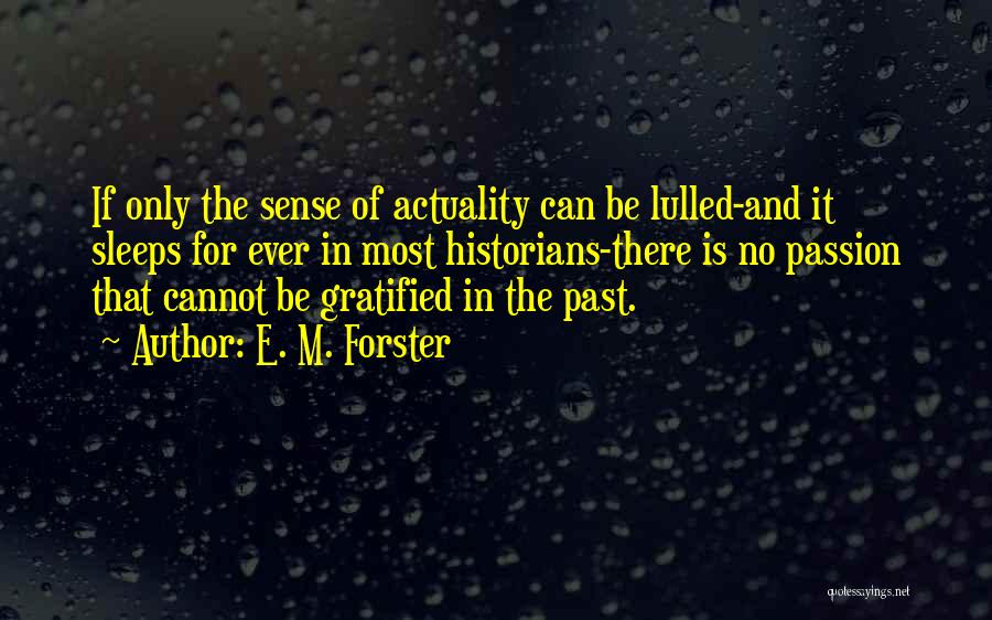 Gratified Quotes By E. M. Forster