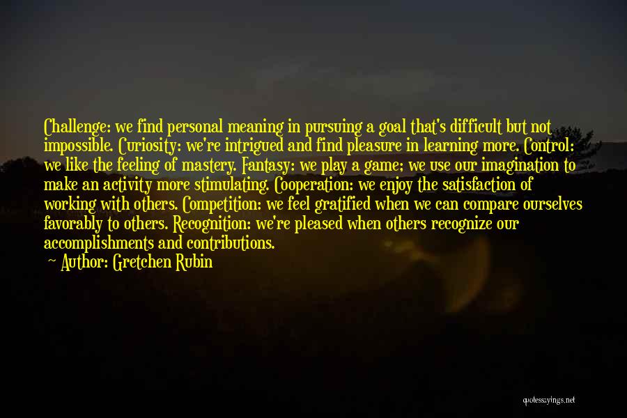 Gratified Quotes By Gretchen Rubin