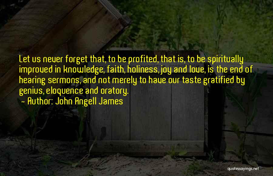 Gratified Quotes By John Angell James