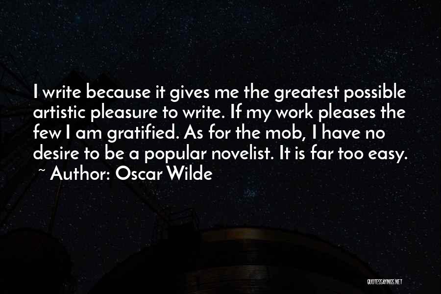 Gratified Quotes By Oscar Wilde