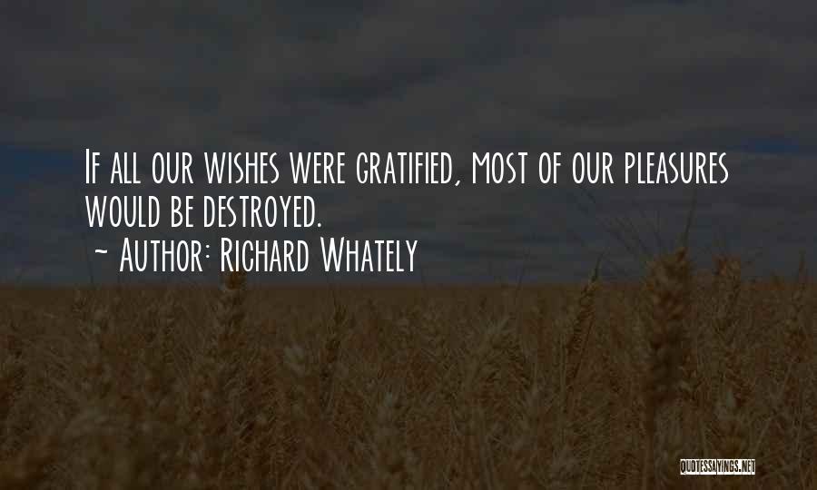 Gratified Quotes By Richard Whately