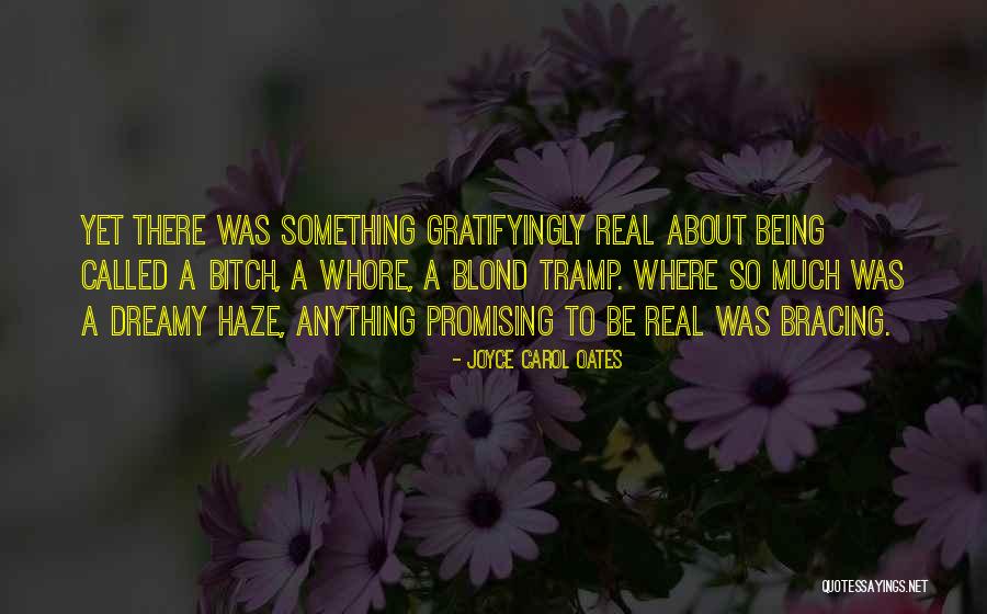 Gratifyingly Quotes By Joyce Carol Oates Gratifyingly Quotes By Joyce Carol Oates