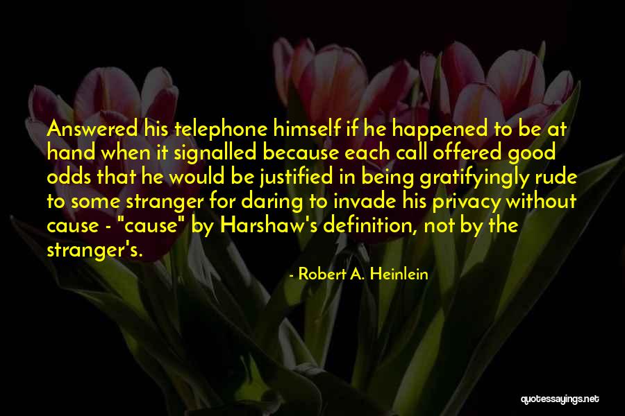 Gratifyingly Quotes By Robert A. Heinlein Gratifyingly Quotes By Robert A. Heinlein