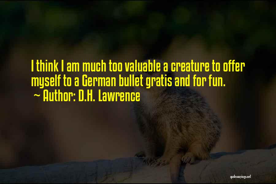 Gratis Quotes By D.H. Lawrence