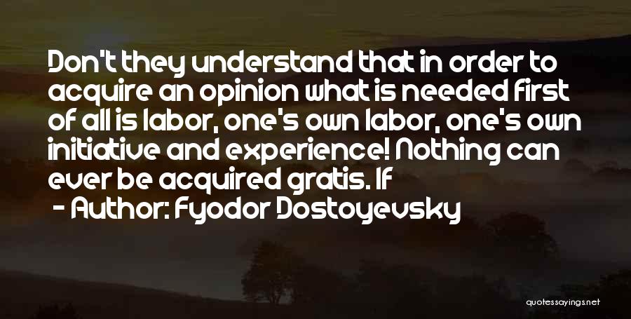 Gratis Quotes By Fyodor Dostoyevsky