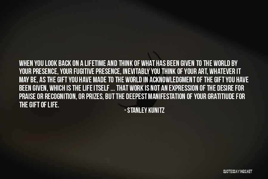 Gratitiude Quotes By Stanley Kunitz Gratitiude Quotes By Stanley Kunitz
