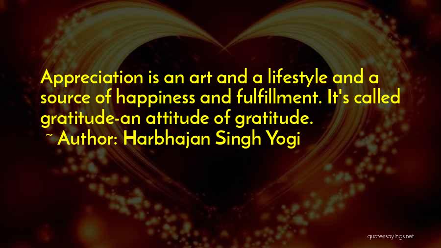Gratitude And Appreciation Quotes By Harbhajan Singh Yogi