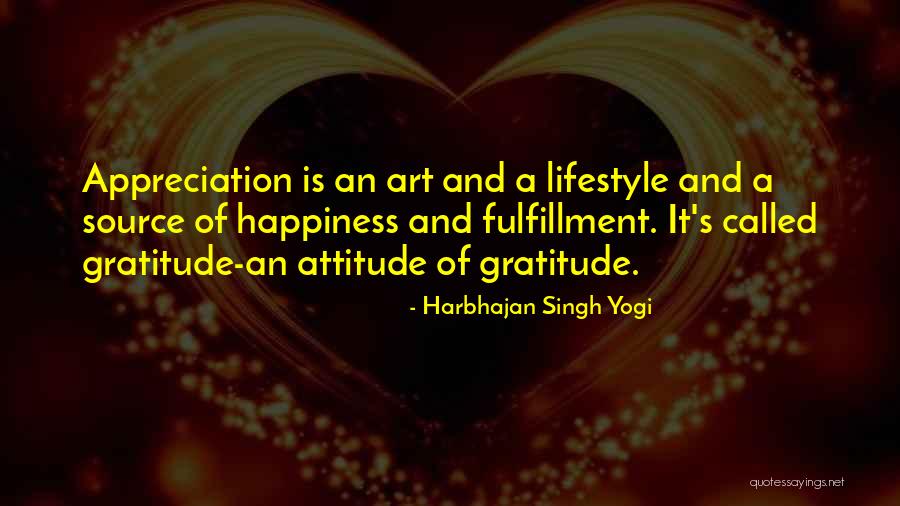 Gratitude And Appreciation Quotes By Harbhajan Singh Yogi Gratitude And Appreciation Quotes By Harbhajan Singh Yogi