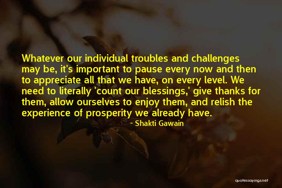 Gratitude And Appreciation Quotes By Shakti Gawain Gratitude And Appreciation Quotes By Shakti Gawain