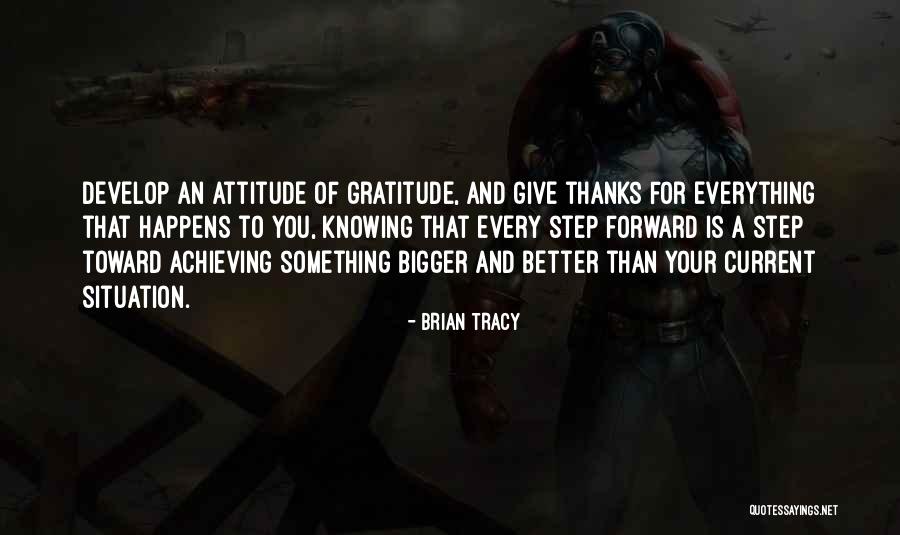 Gratitude And Attitude Quotes By Brian Tracy Gratitude And Attitude Quotes By Brian Tracy
