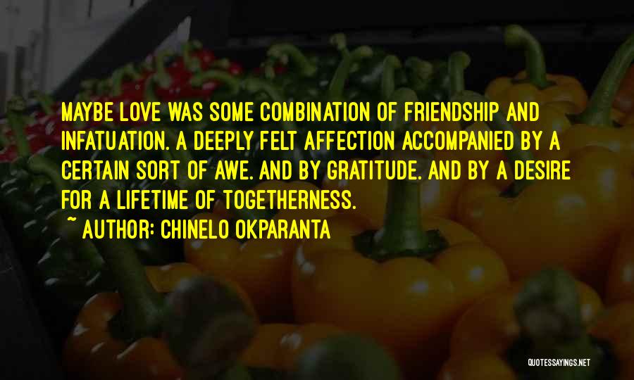 Gratitude And Friendship Quotes By Chinelo Okparanta