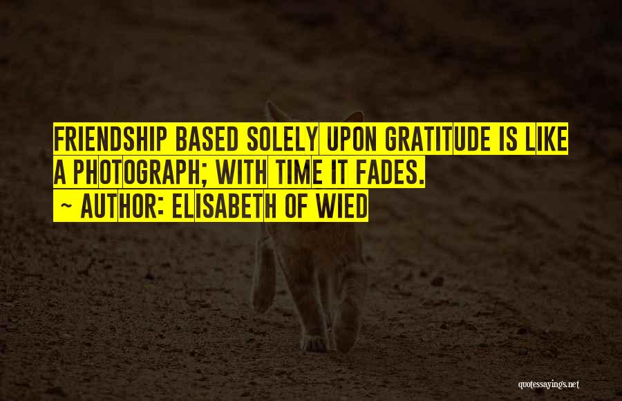 Gratitude And Friendship Quotes By Elisabeth Of Wied