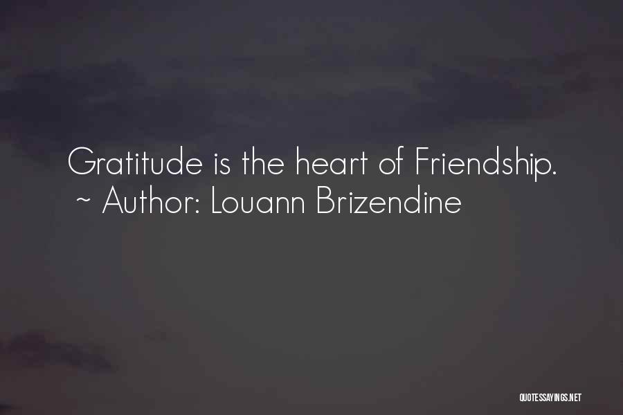 Gratitude And Friendship Quotes By Louann Brizendine