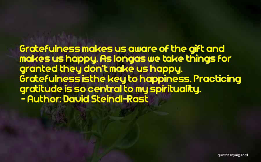 Gratitude And Happiness Quotes By David Steindl-Rast