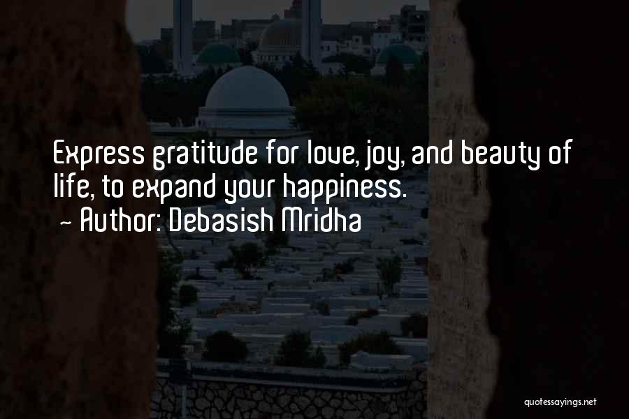 Gratitude And Happiness Quotes By Debasish Mridha