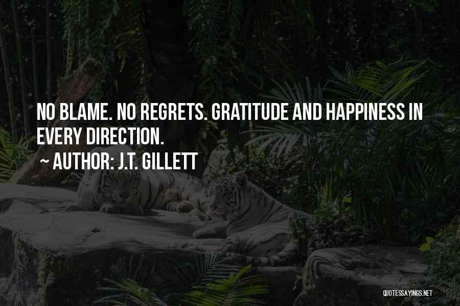 Gratitude And Happiness Quotes By J.T. Gillett