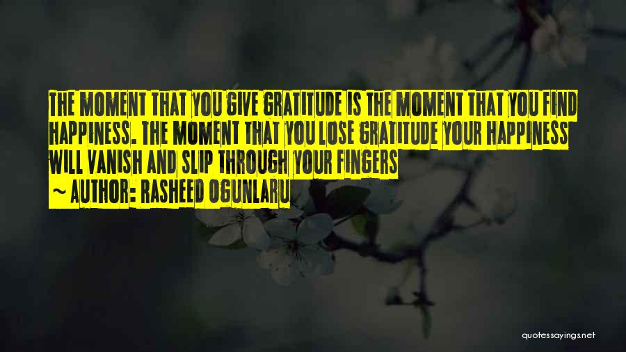 Gratitude And Happiness Quotes By Rasheed Ogunlaru